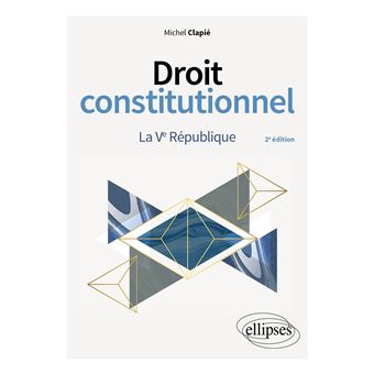 Droit constitutionnel. La Ve République