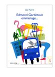 Edmond Gardetout emménage ...