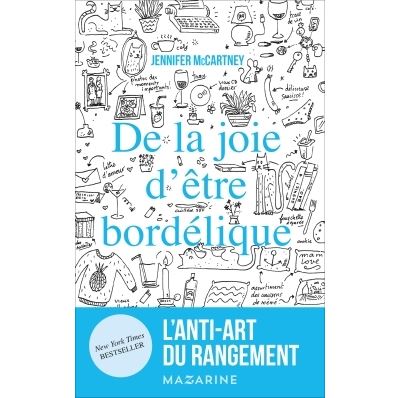 De la joie d'être bordélique
