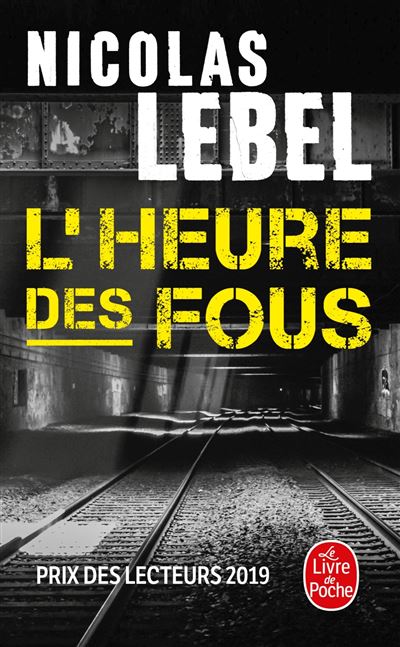 L'Heure des fous - Nicolas Lebel - Poche