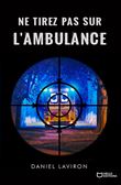 Ne tirez pas sur l'ambulance