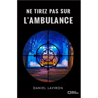 Ne tirez pas sur l'ambulance