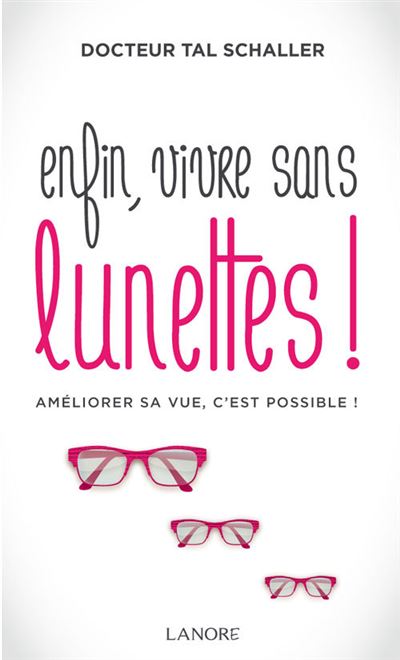 Enfin vivre sans lunettes !