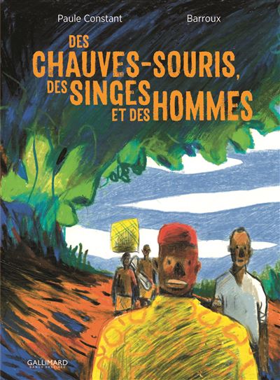 Des chauves-souris, des singes et des hommes - Paule Constant - cartonné