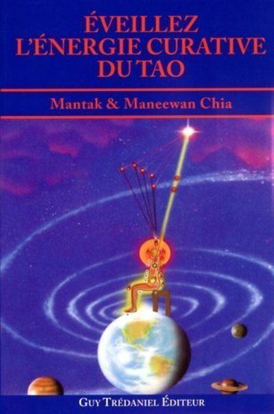Eveillez l'energie curative du tao - Mantak Chia - broché