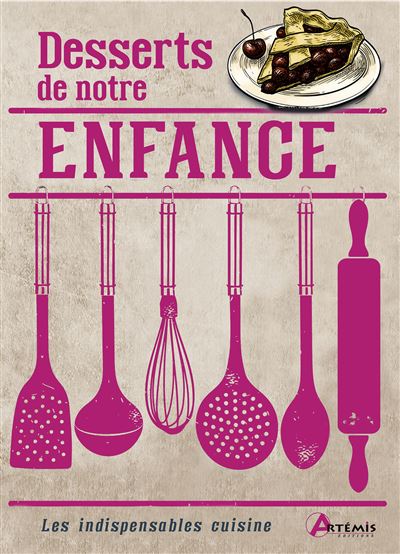 Desserts de notre enfance -  Collectif - broché