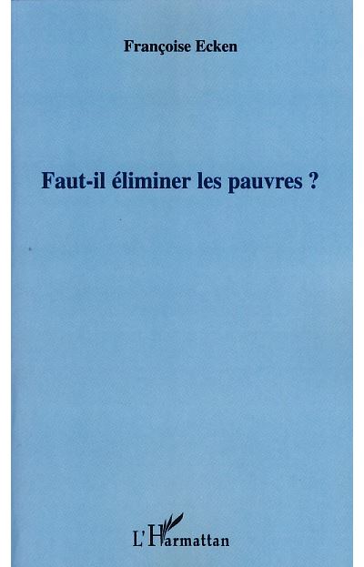 Faut-il éliminer les pauvres ?