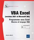 VBA Excel (versions 2021 et Microsoft 365) - Programmer sous Excel : macros et langage VBA
