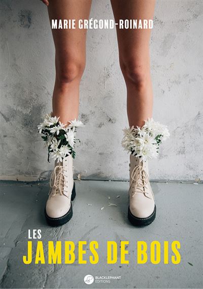 Les Jambes de bois - Marie Grégond-Roinard - broché