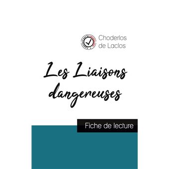 Les Liaisons Dangereuses De Laclos Fiche De Lecture Et Analyse Complète De L œuvre Broché Choderlos De Laclos Achat Livre Fnac
