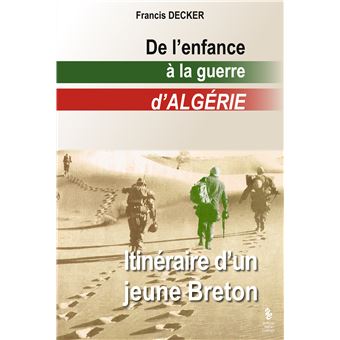 De l'enfance à la guerre d'algérie itinéraire d'une jeune breton