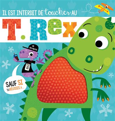 Il est interdit de toucher au t. rex !