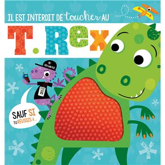 Il est interdit de toucher au t. rex !