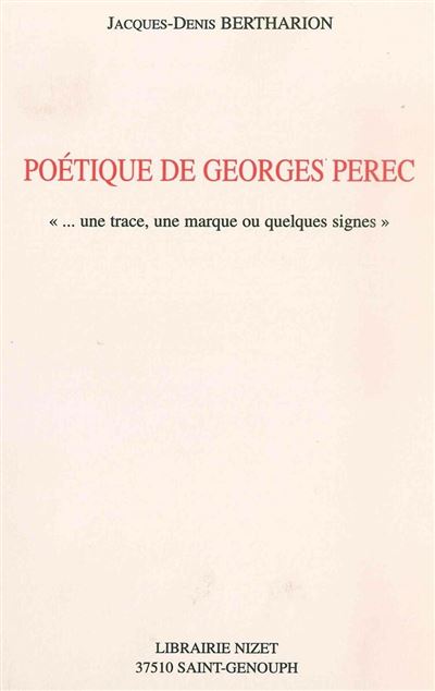 Poétique de Georges Perec - Jacques-Denis Bertharion - broché