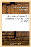 Avis aux ouvriers en fer, sur la fabrication de l'acier