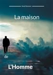 La maison de l'homme