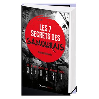 Les 7 secrets des samouraïs