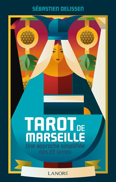 Tarot de marseille une approche simplifiee des 22 lames