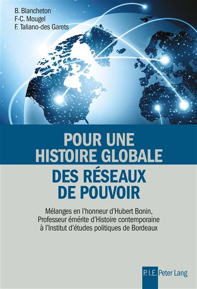 Pour une histoire globale des reseaux de pouvoir