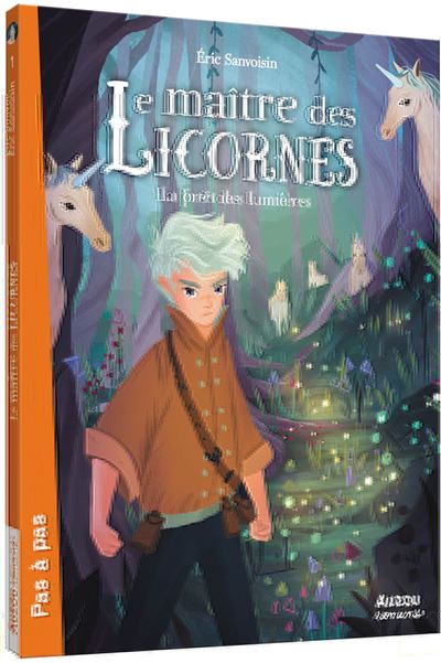 Le maître des licornes - la forêt des lumières
