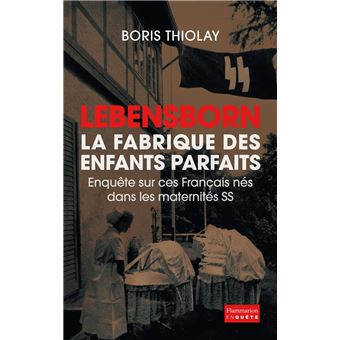 Enquête - Enquête, Enquête sur ces Français nés dans des maternités SS - 1