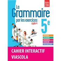 La Grammaire par les exercices 2de/1re Cahier d'exercices élève 2020