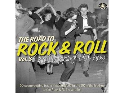 Road to rock'n roll volume 3 no stopping us now