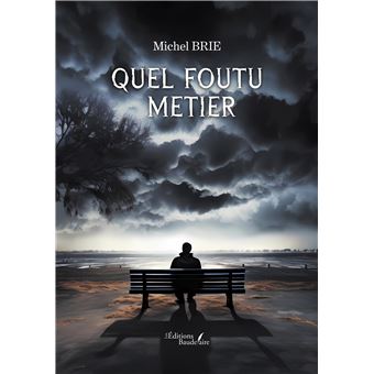 Quel foutu métier