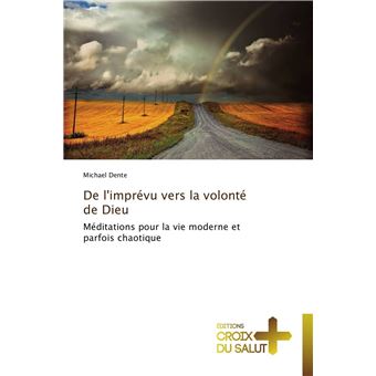 De l'imprévu vers la volonté de dieu