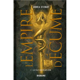 L'Empire d'écume, T1 : La Fille aux éclats d'os