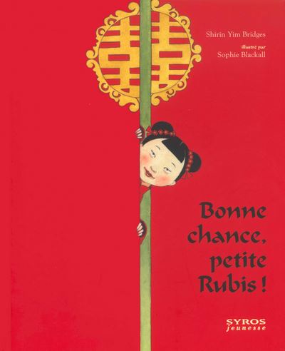 Bonne chance petite rubis - cartonné - Shirin Yim Bridges - Achat Livre