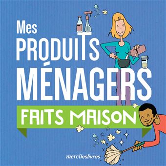 Mes produits ménagers faits maison