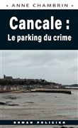 Cancale : le parking du crime