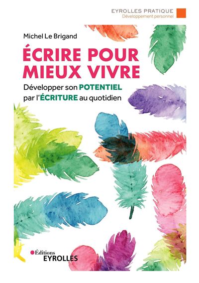 Ecrire pour mieux vivre
