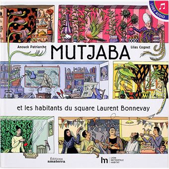Mutjaba et les habitants du sqare laurent bonnevay