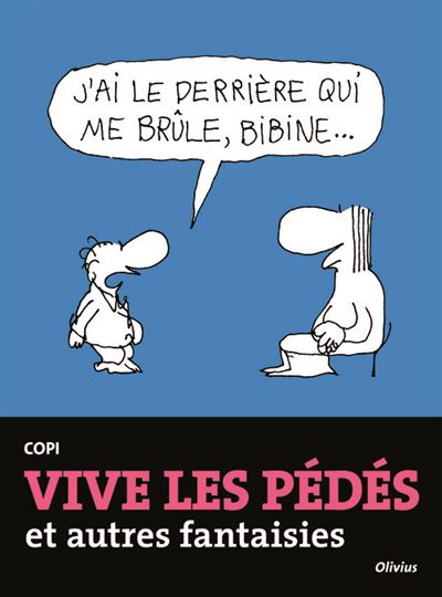 Vive les pédés et autres fantaisies