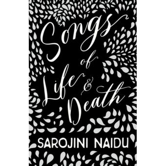 Songs Of Life Death With An Introduction By Edmund Gosse Ebook Epub Sarojini Naidu Edmund Gosse Achat Ebook Fnac