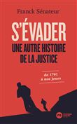S'évader, une autre histoire de la justice