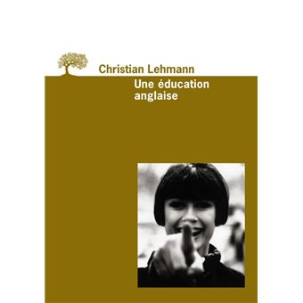 Une éducation anglaise Poche Christian Lehmann Achat Livre fnac