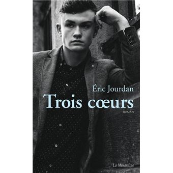 Trois coeurs d'Eric Jourdan - Editions La Musardine