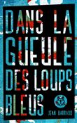 Dans la gueule des loups bleus
