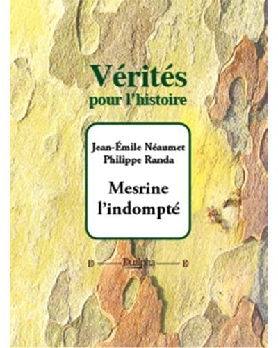 Mesrine l'indompté - Philippe Randa - broché