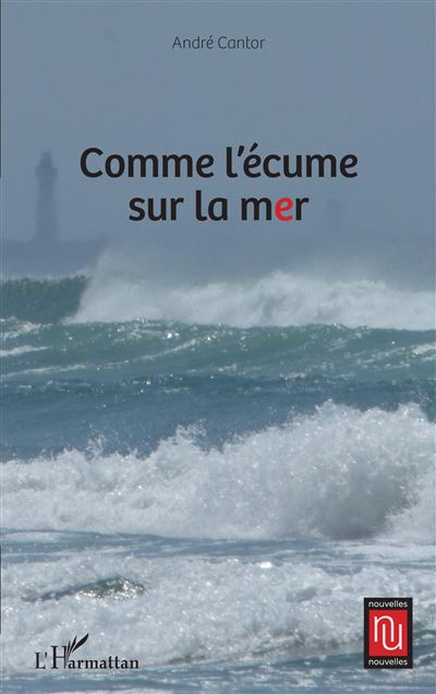 Comme l'écume sur la mer - André Cantor - broché