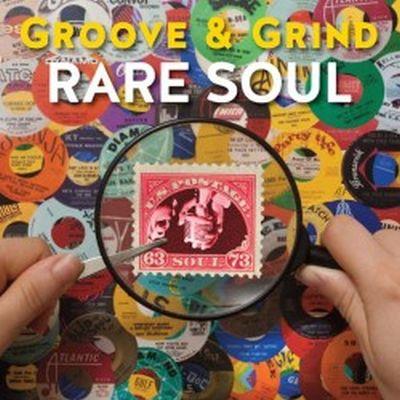 Rare soul Groove and Grind 1963 - 1973