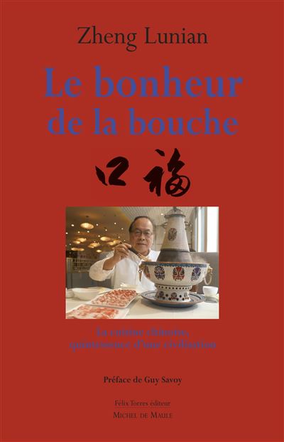 Le bonheur de la bouche, la cuisine chinoise