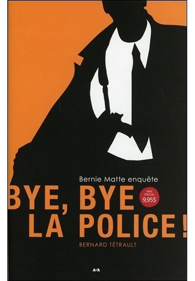 Bye, bye la police !