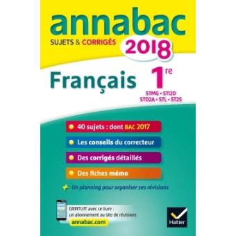 Annales Annabac 2018 Francais 1re Stmg Sti2d Std2a Stl St2s Sujets Et Corriges Du Bac Premiere Series Technologiques Broche Sylvie Dauvin Jacques Dauvin Collectif Achat Livre Fnac