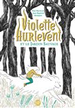 Violette Hurlevent - Violette Hurlevent et le Jardin Sauvage