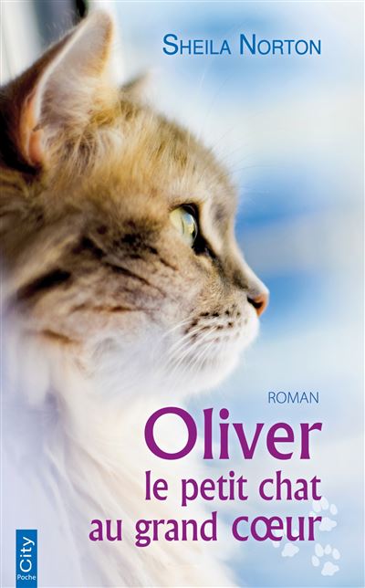 Oliver Le Petit Chat Au Grand Coeur Poche Sheila Norton Achat Livre Fnac