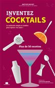 Inventez vos cocktails